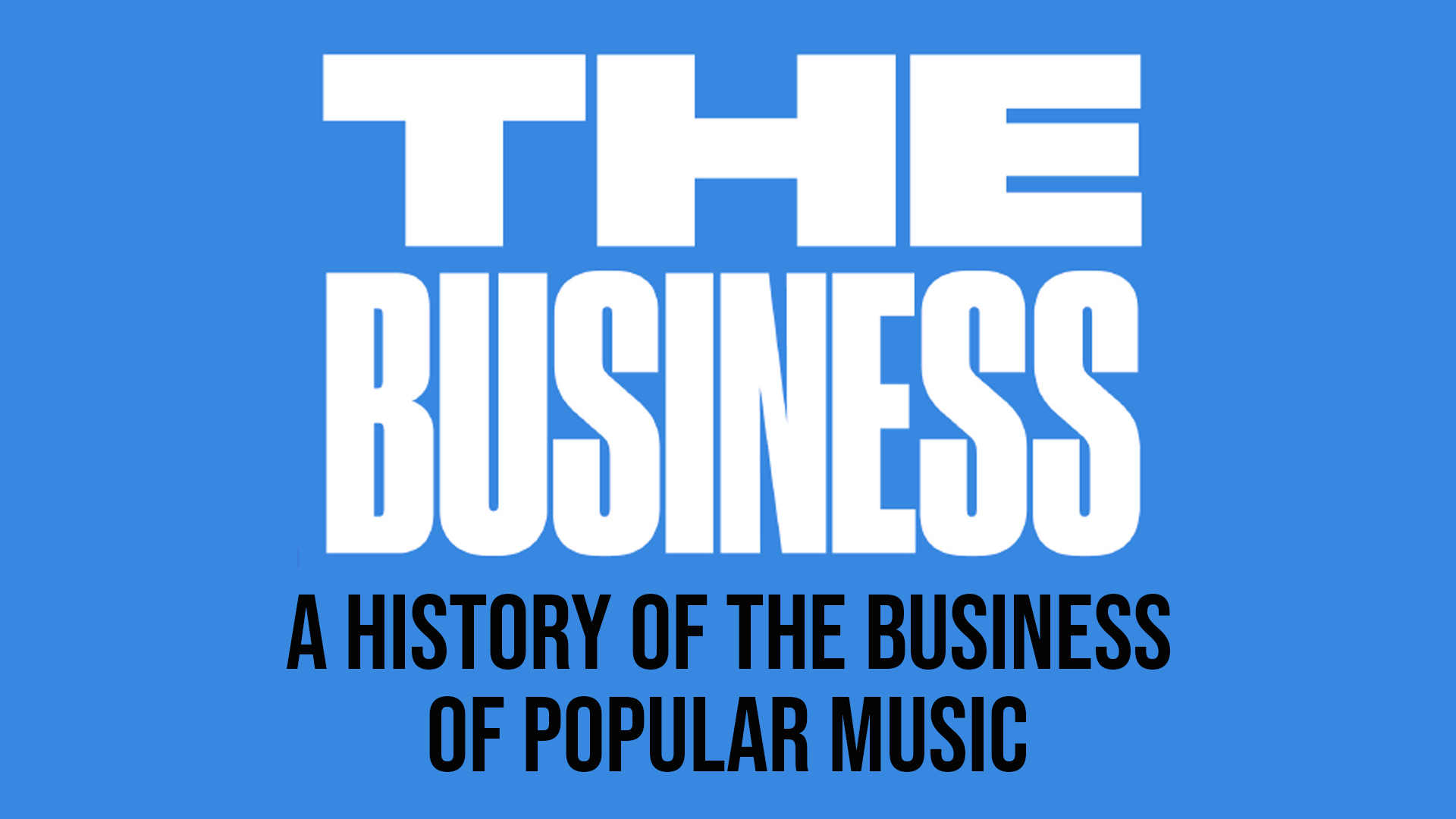 Opening title The Business A History of copy